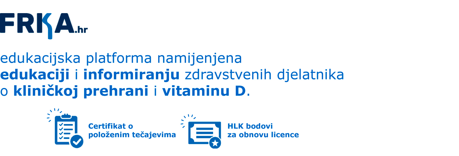 FRKA.hr - edukacijska platforma namijenjena edukaciji i informiranju zdravstvenih djelatnika o kliničkoj prehrani i vitaminu D.